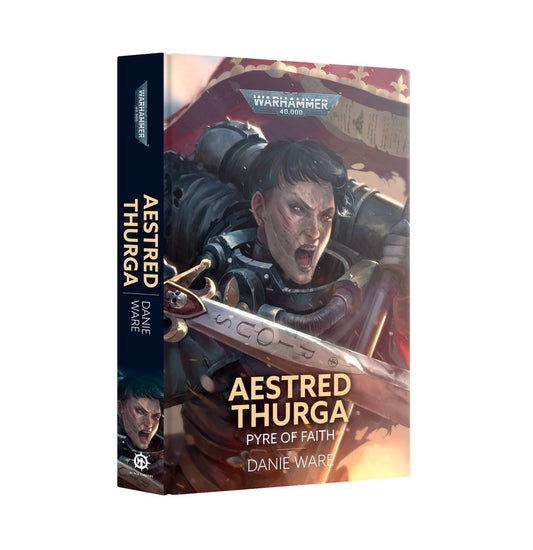 Warhammer 40K: Aestred Thurga - Pyre of Faith (Hardcover)