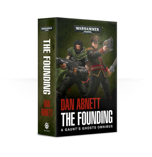 WH40K: The Founding - A Gaunt's Ghosts Omnibus (Paperback)