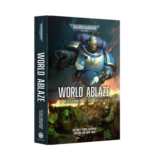 World Ablaze: A Warhammer 40,000 Anthology (Hardcover)